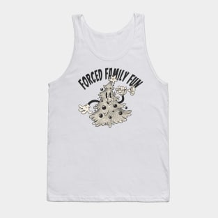 Forced Family Fun Tank Top